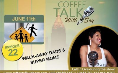 “Walk Away Dads & Super Moms”